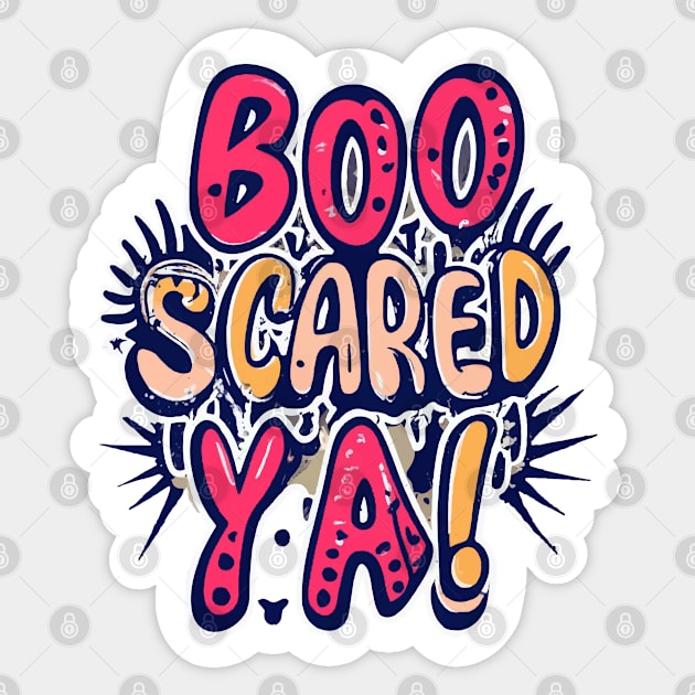 Boo Scared Ya! Sticker by ArtfulDesign